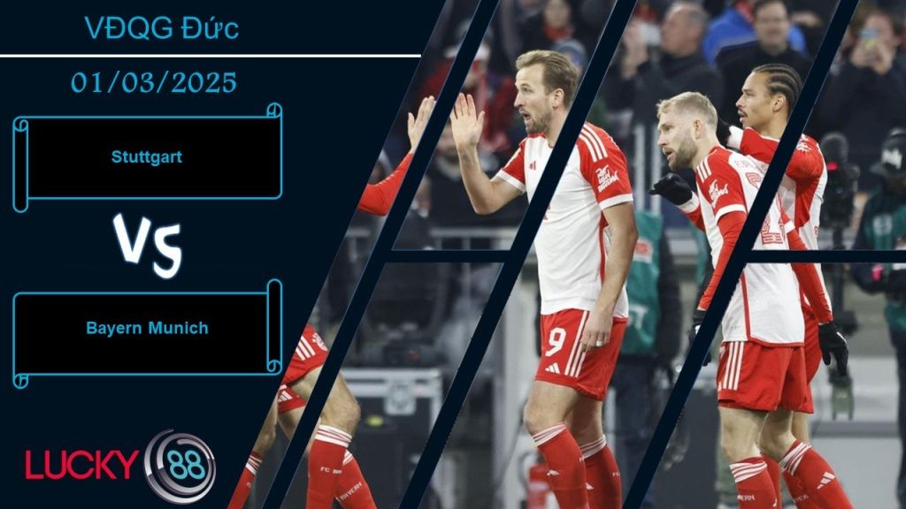 LUCKY88 Stuttgart vs Bayern Munich, Nhận định bóng đá 01/03/2025, Củng cố ngôi đầu