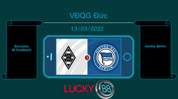 LUCKY88 Borussia M.Gladbach vs Hertha Berlin  , Tip bóng đá miễn phí ngày 13/03/2022