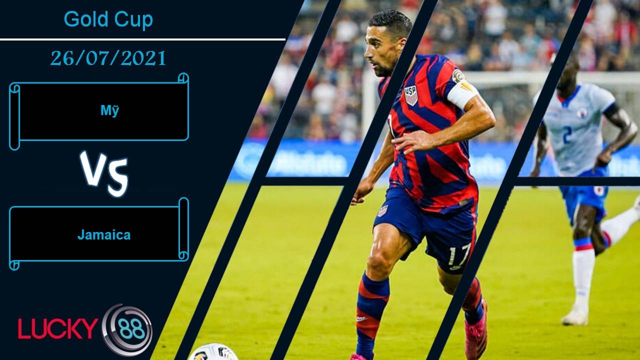 LUCKY88 Mỹ vs Jamaica, Nhận định bóng đá 26/07/2021, Vùi dập không thương tiếc