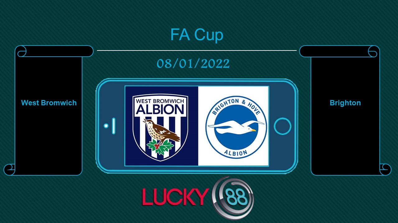 LUCKY88 West Bromwich vs Brighton  , Tip bóng đá miễn phí ngày 08/01/2022