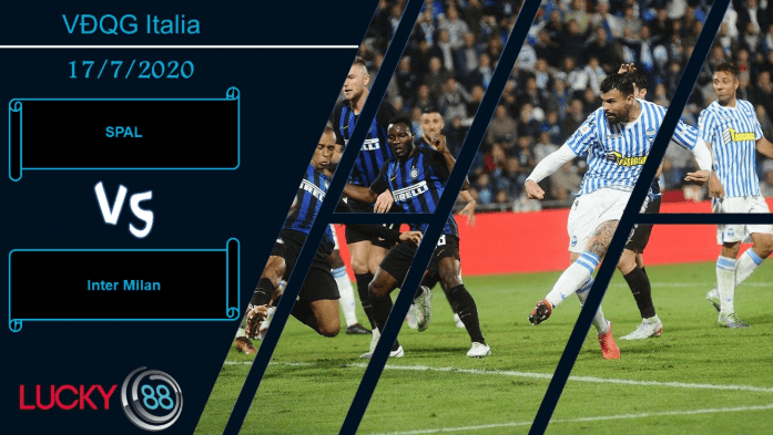 LUCKY88 SPAL vs Inter Milan , Nhận định bóng đá 17/07/2020, Dìm chết kẻ yếu