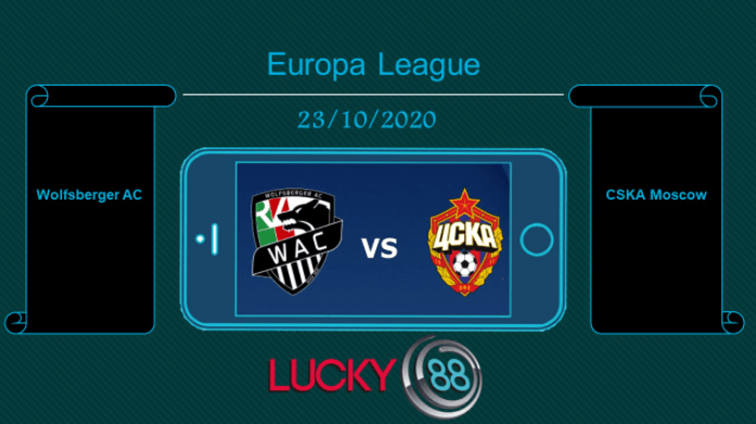 LUCKY88 Wolfsberger AC vs CSKA Moscow , Tip bóng đá miễn phí ngày 23/10/2020