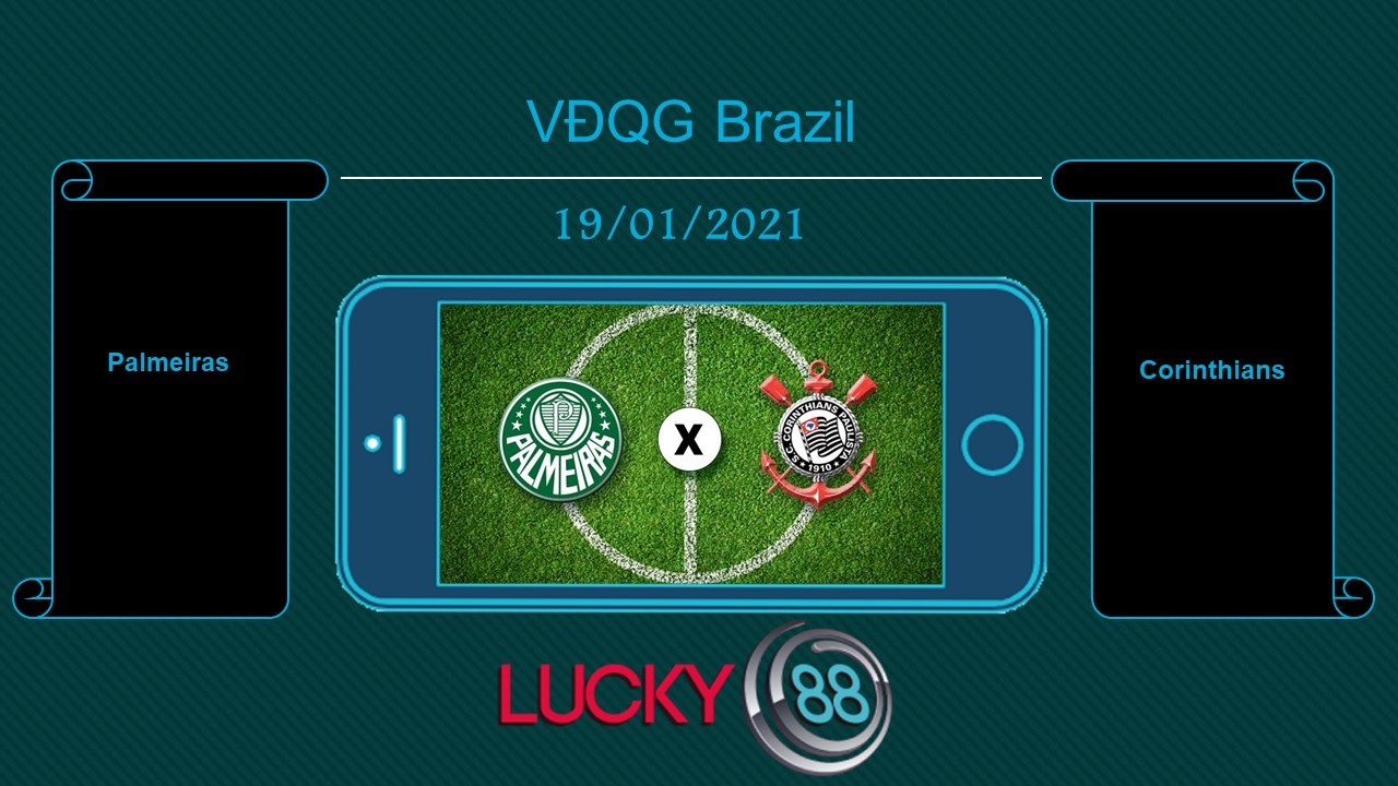 LUCKY88 Palmeiras vs Corinthians , Tip bóng đá miễn phí ngày 19/01/2021
