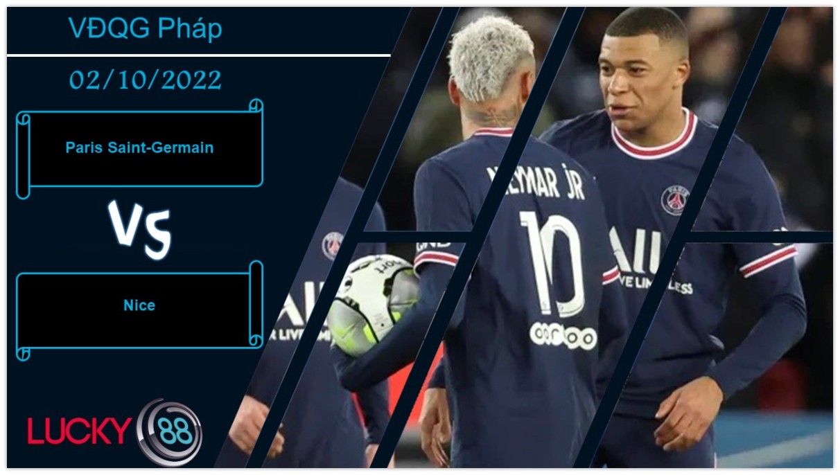 LUCKY88 Paris Saint-Germain vs Nice,  Nhận định bóng đá 02/10/2022, Thắng lợi ấn tượng