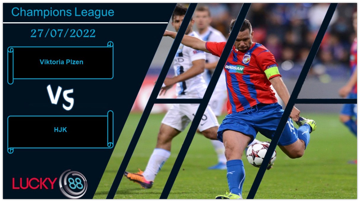 LUCKY88 Viktoria Plzen vs HJK  ,  Nhận định bóng đá 27/07/2022, Cần sự tỉnh táo