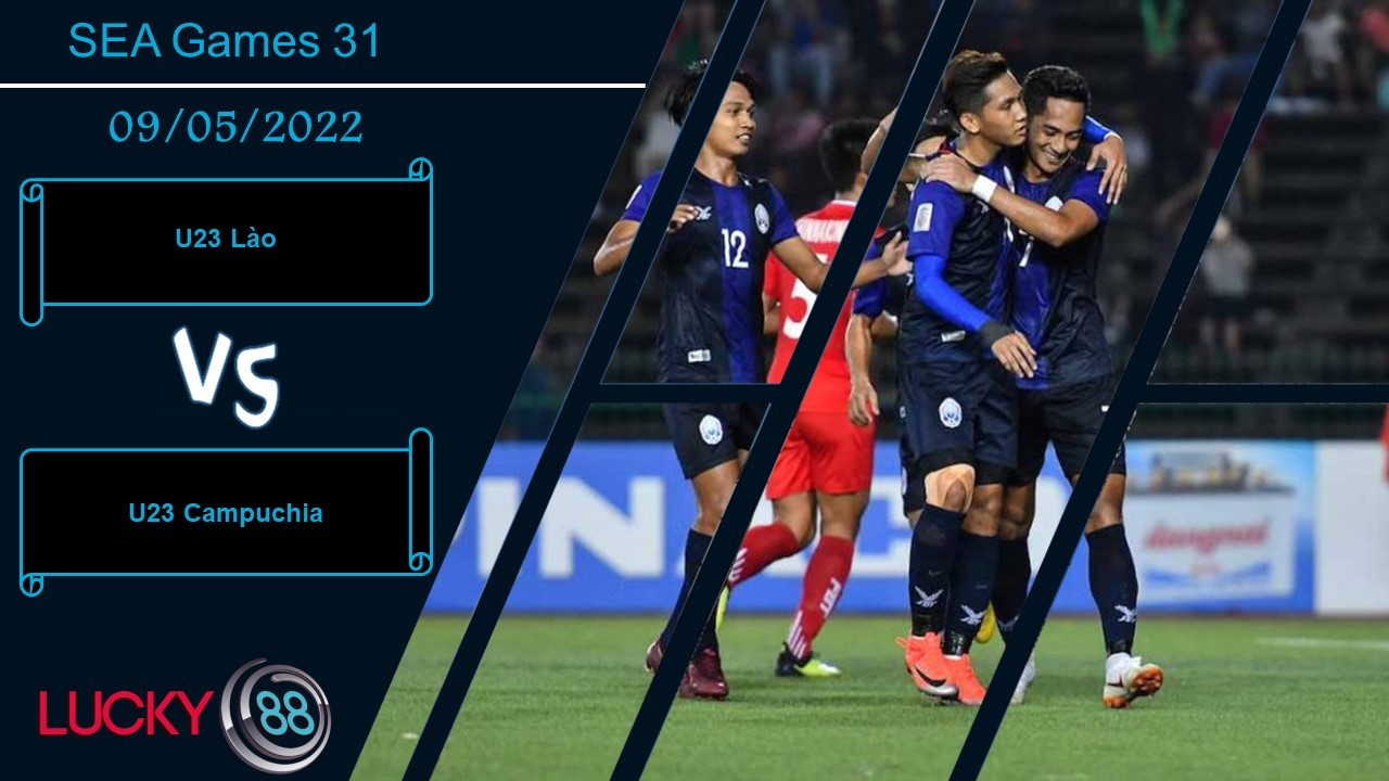 LUCKY88 U23 Lào vs U23 Campuchia ,   Nhận định bóng đá 09/05/2022,  Làm chủ cuộc chơi