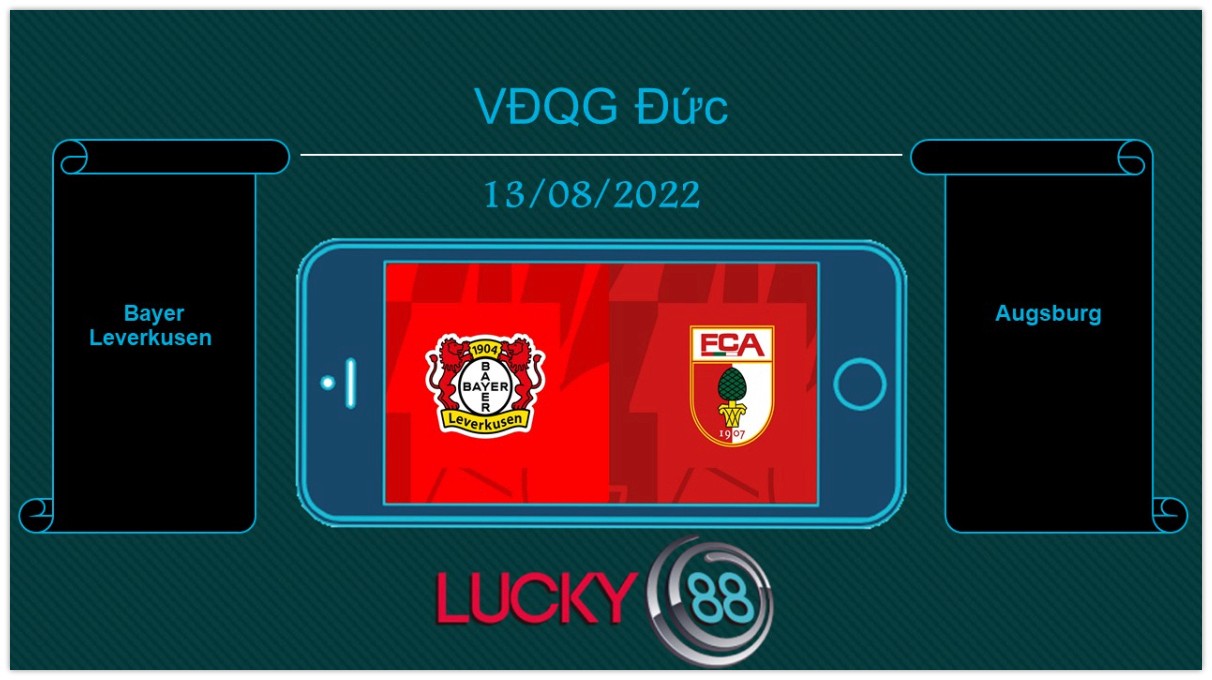 LUCKY88 Bayer Leverkusen vs Augsburg  , Tip bóng đá miễn phí ngày 13/08/2022