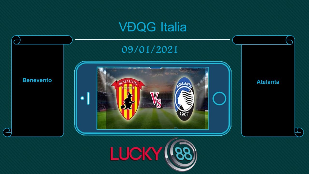 LUCKY88 Benevento vs Atalanta   , Tip bóng đá miễn phí ngày 09/01/2021
