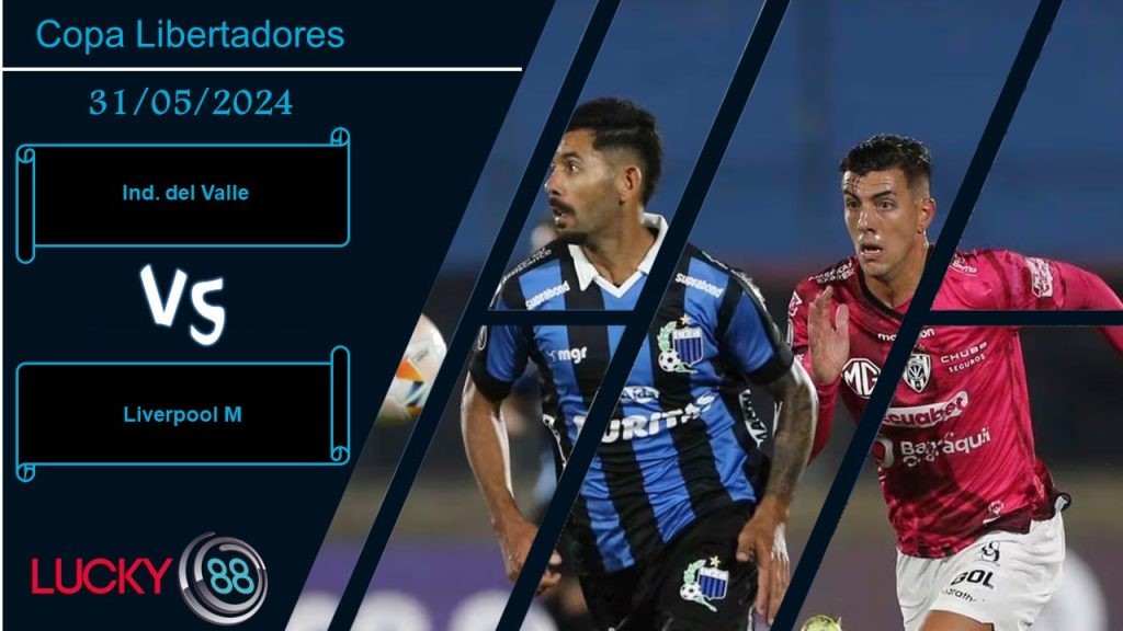 LUCKY88 Ind. del Valle vs Liverpool M, Nhận định bóng đá 31/05/2024, Nỗ lực muộn màng