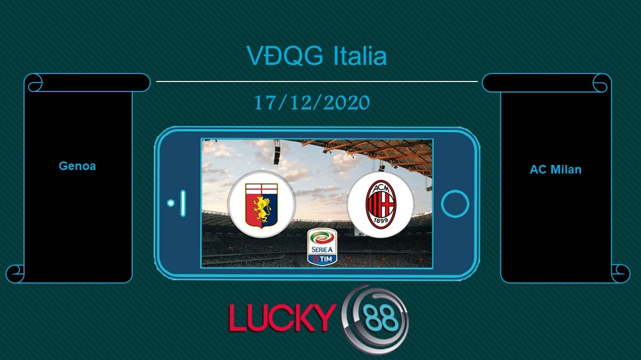 LUCKY88 Genoa vs AC Milan   , Tip bóng đá miễn phí ngày 17/12/2020