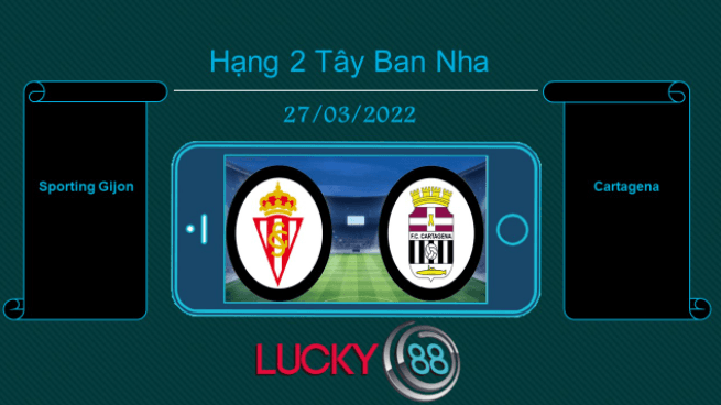 LUCKY88 Sporting Gijon vs Cartagena  , Tip bóng đá miễn phí ngày 27/03/2022