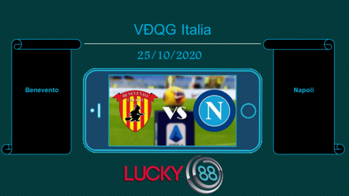LUCKY88 Benevento vs Napoli, Tip bóng đá miễn phí ngày 25/10/2020