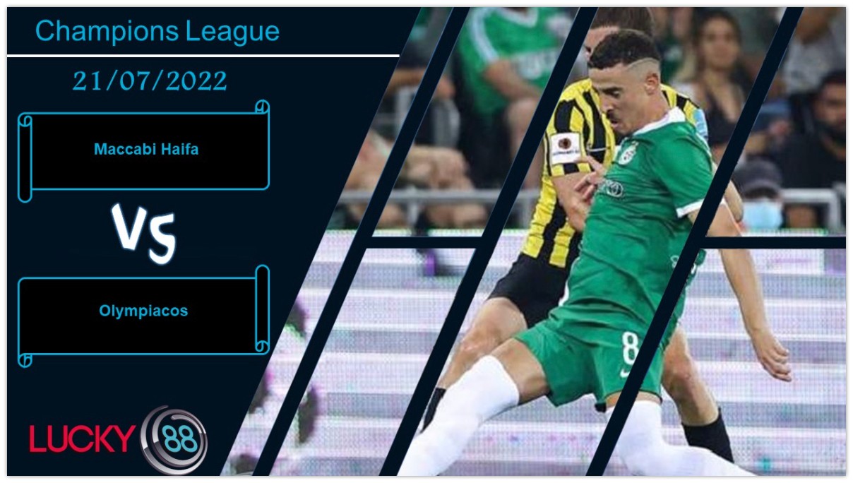 LUCKY88 Maccabi Haifa vs Olympiacos ,  Nhận định bóng đá 21/07/2022, Phát huy kinh nghiệm