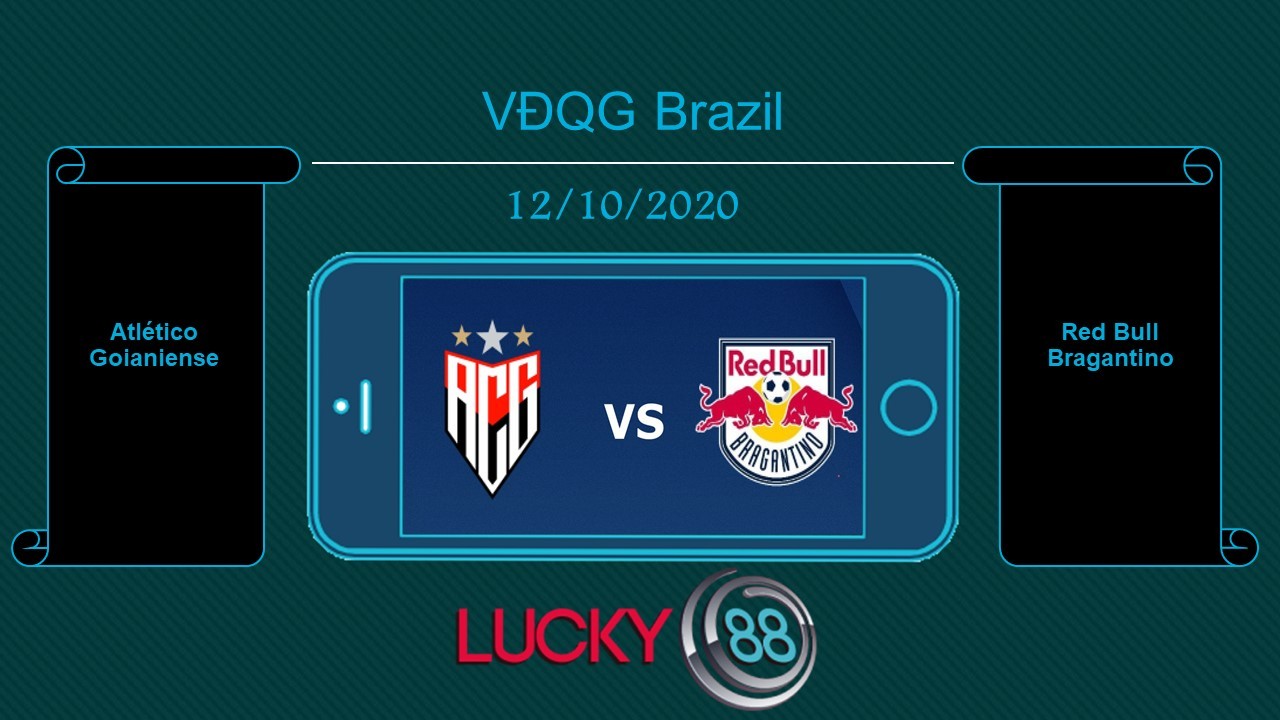 LUCKY88 Atlético Goianiense vs Red Bull Bragantino , Tip bóng đá miễn phí ngày 12/10/2020