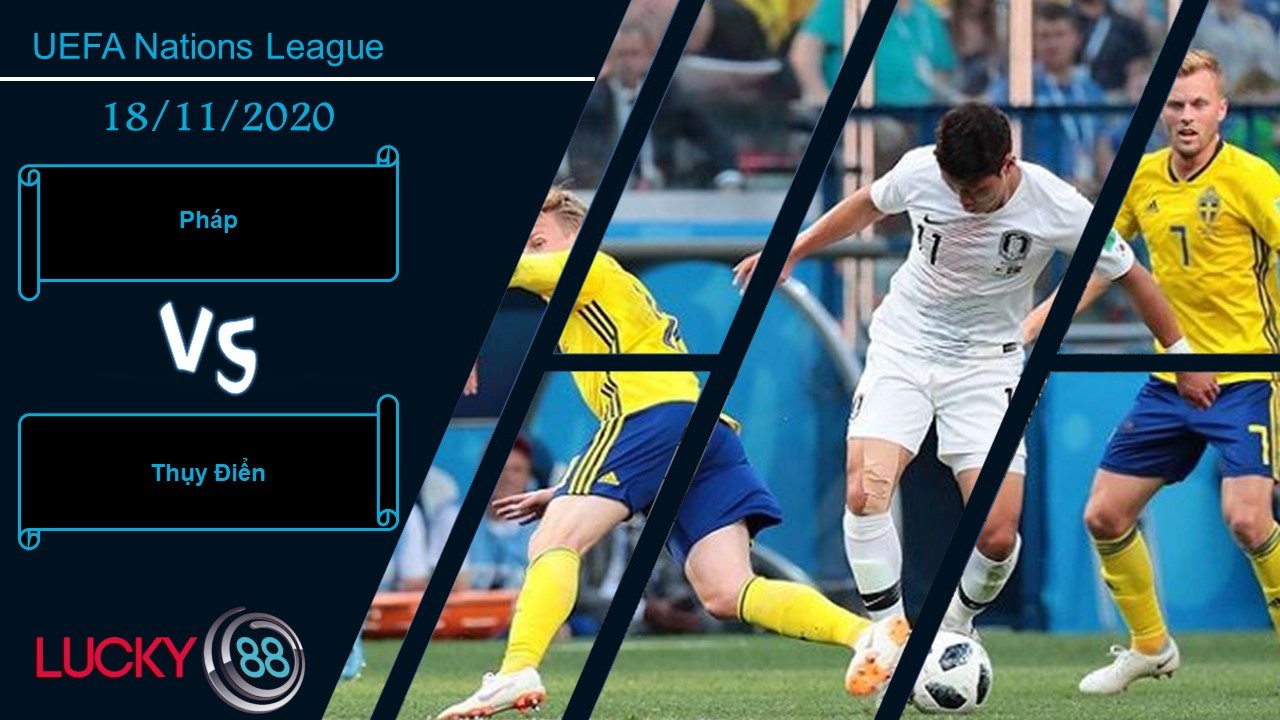 LUCKY88 Pháp vs Thụy Điển ,  Nhận định bóng đá 18/11/2020, Không có cửa bật