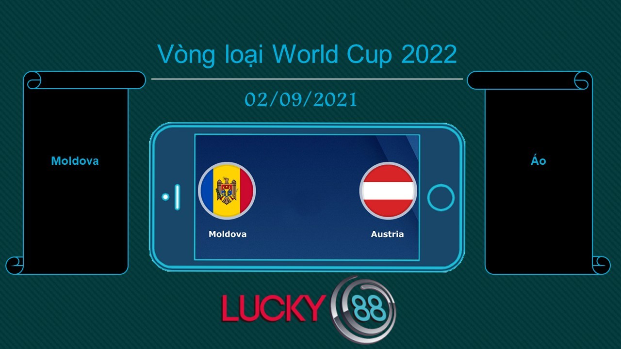 LUCKY88 Moldova vs Áo , Tip bóng đá miễn phí ngày 02/09/2021