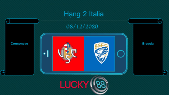 LUCKY88 Cremonese vs Brescia , Tip bóng đá miễn phí ngày 08/12/2020