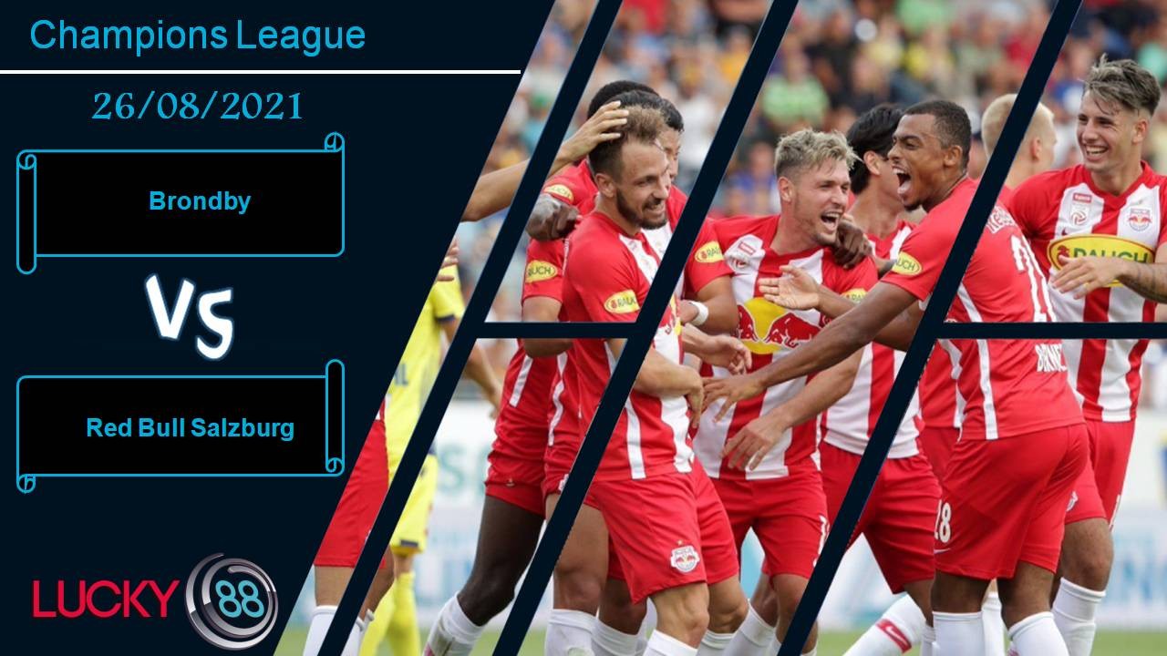 LUCKY88 Brondby vs Salzburg, Nhận định bóng đá 26/08/2021, Nỗ lực cuối cùng