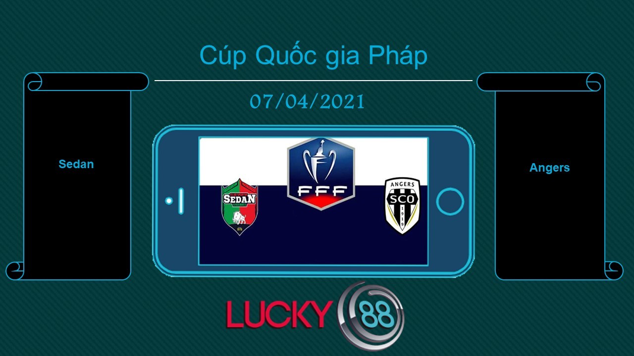 LUCKY88 Sedan vs Angers , Tip bóng đá miễn phí ngày 07/04/2021