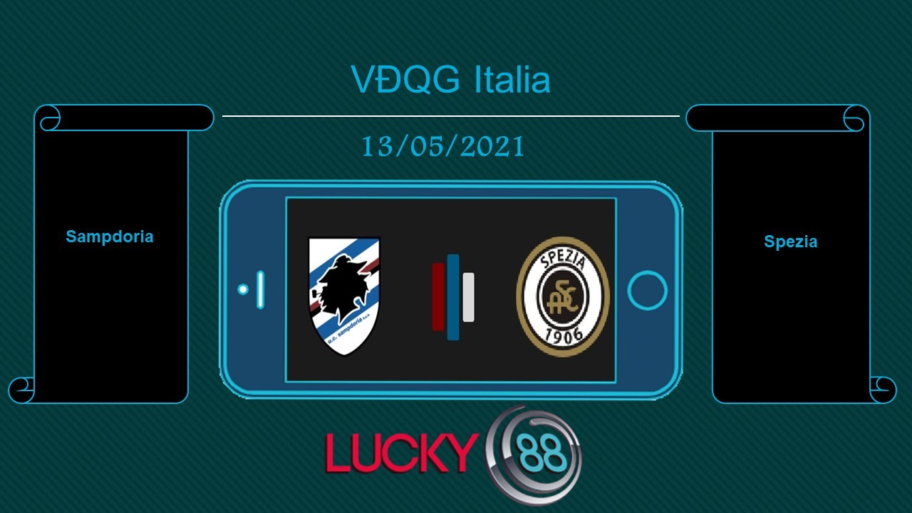 LUCKY88 Sampdoria vs Spezia   , Tip bóng đá miễn phí ngày 13/05/2021