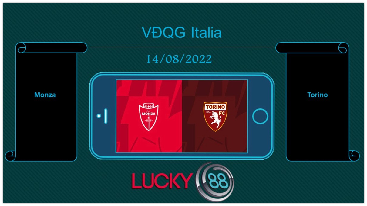 LUCKY88 Monza vs Torino , Tip bóng đá miễn phí ngày 14/08/2022