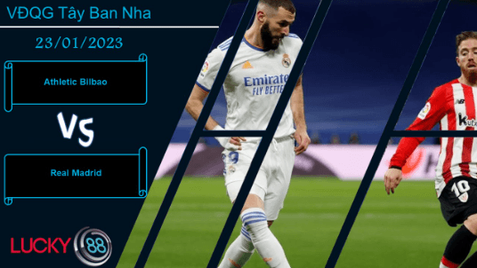 LUCKY88 Athletic Bilbao vs Real Madrid,  Nhận định bóng đá 23/01/2023, Chiến thắng tối thiểu