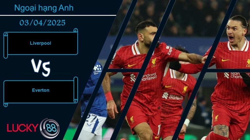 LUCKY88 Liverpool vs Everton, Nhận định bóng đá 03/04/2025, Không có sai sót