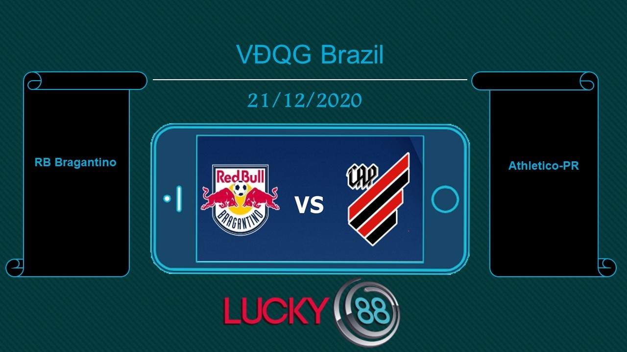 LUCKY88 RB Bragantino vs Athletico-PR , Tip bóng đá miễn phí ngày 21/12/2020