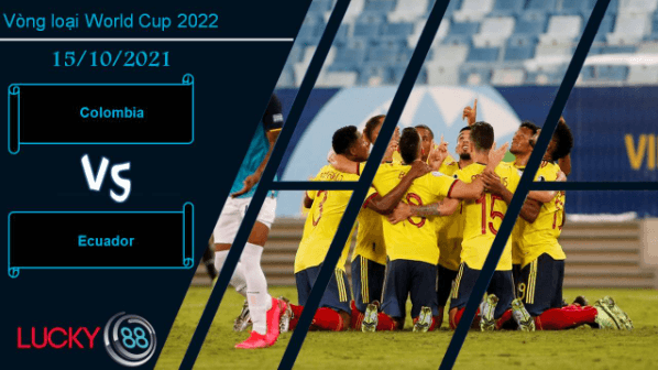 LUCKY88 Colombia vs Ecuador, Nhận định bóng đá 15/10/2021, Cải thiện thứ hạng