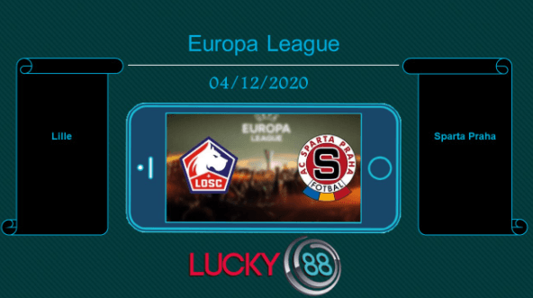 LUCKY88 Lille vs Sparta Praha , Tip bóng đá miễn phí ngày 04/12/2020
