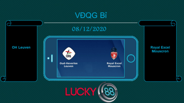 LUCKY88 OH Leuven vs Royal Excel Mouscron , Tip bóng đá miễn phí ngày 08/12/2020
