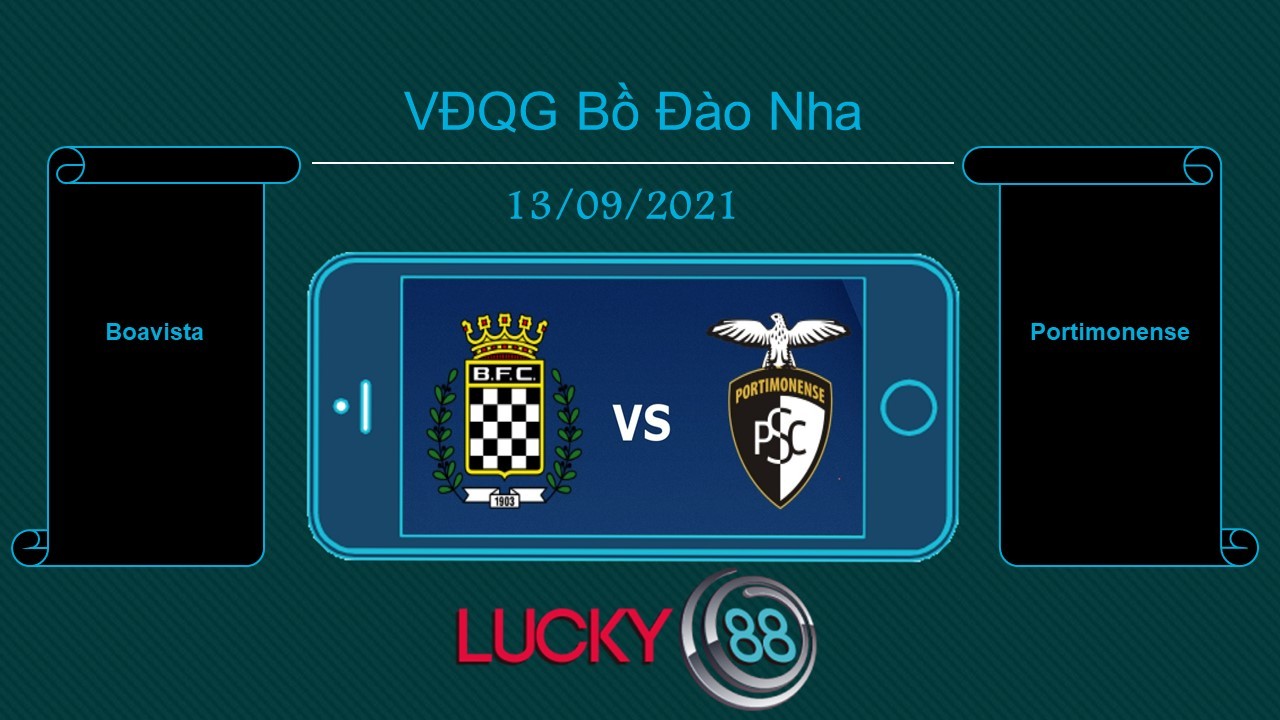 LUCKY88 Boavista vs Portimonense , Tip bóng đá miễn phí ngày 13/09/2021
