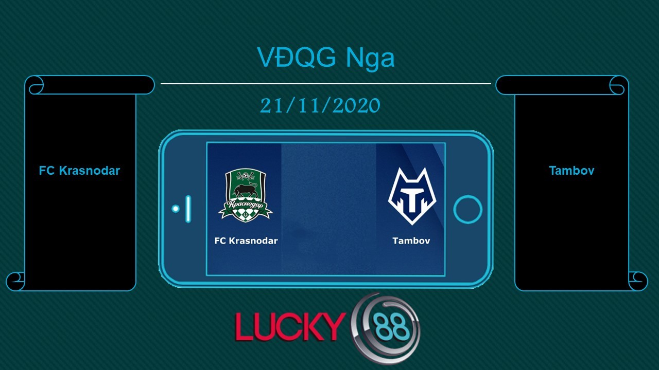 LUCKY88 FC Krasnodar vs Tambov , Tip bóng đá miễn phí ngày 21/11/2020