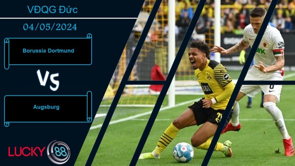 LUCKY88 Borussia Dortmund vs Augsburg,  Nhận định bóng đá 04/05/2024, Tinh thần hưng phấn