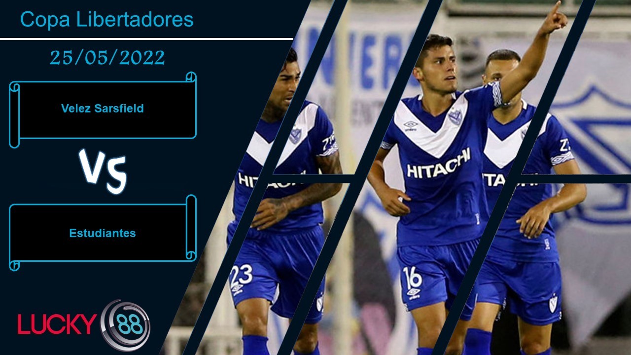 LUCKY88 Velez Sarsfield vs Estudiantes ,   Nhận định bóng đá 25/05/2022, Tinh thần sẵn sàng