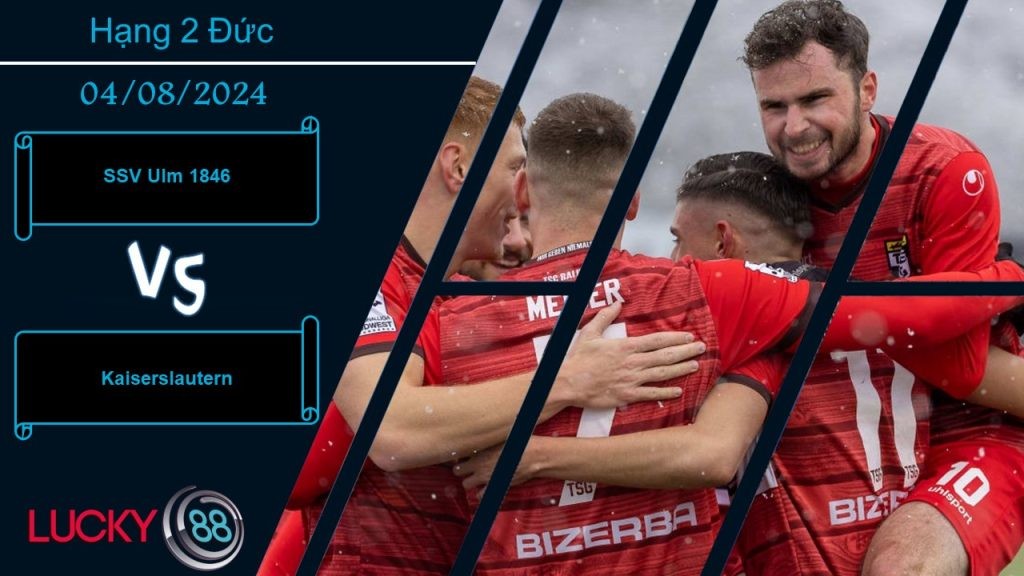 LUCKY88 SSV Ulm 1846 vs Kaiserslautern, Nhận định bóng đá 04/08/2024, Bắt nạt tân binh