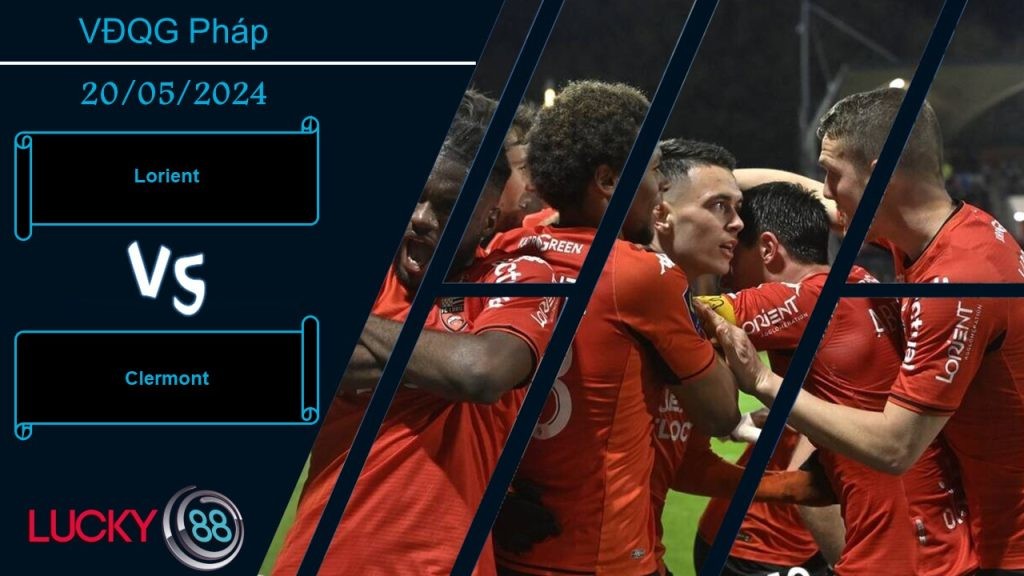 LUCKY88 Lorient vs Clermont,  Nhận định bóng đá 20/05/2024, Thiếu đi động lực
