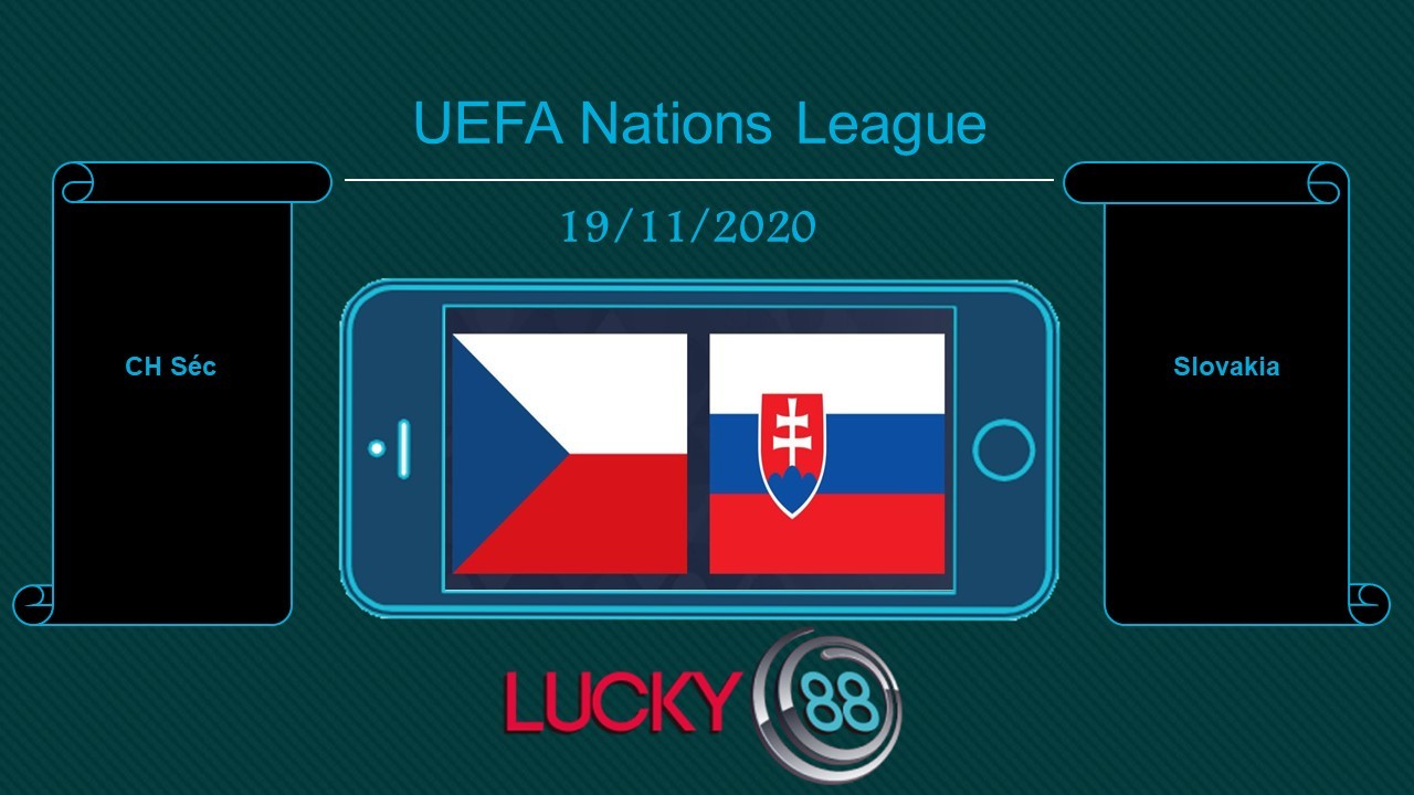 LUCKY88 CH Séc vs Slovakia , Tip bóng đá miễn phí ngày 19/11/2020