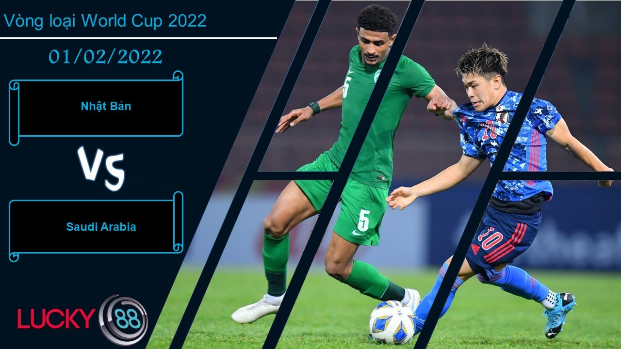 LUCKY88 Nhật Bản vs Saudi Arabia,  Nhận định bóng đá 01/02/2022, Đại chiến nảy lửa