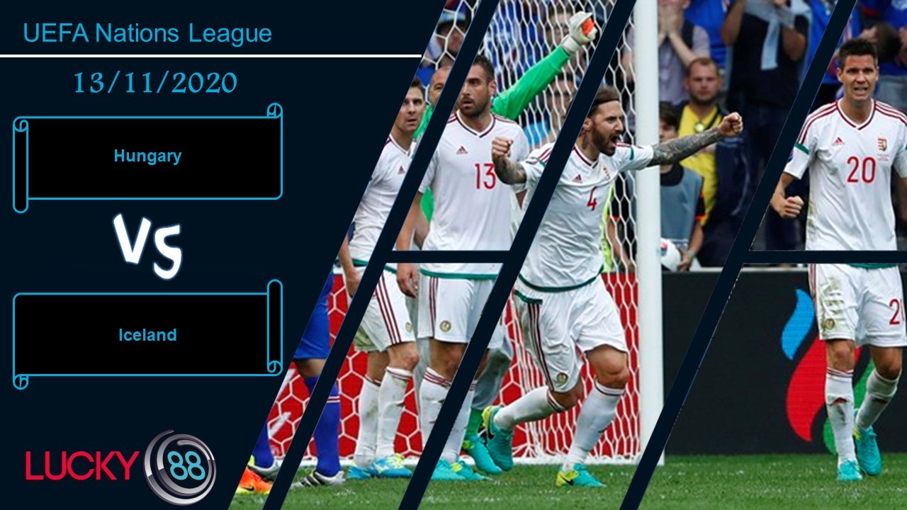 LUCKY88 Hungary vs Iceland, Nhận định bóng đá 13/11/2020, Khác biệt nhỏ nhoi