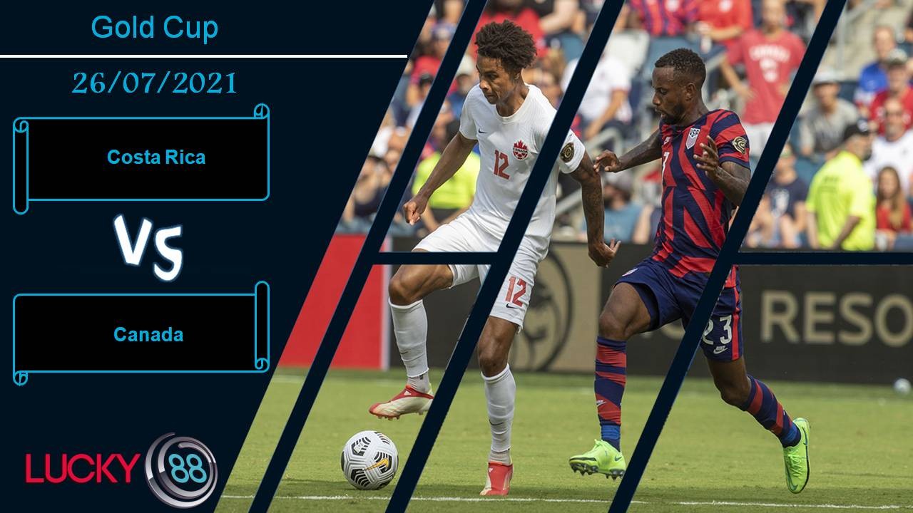 LUCKY88 Costa Rica vs Canada, Nhận định bóng đá 26/07/2021, Khó khăn chồng chất