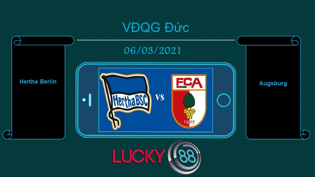LUCKY88 Hertha Berlin vs Augsburg, Tip bóng đá miễn phí ngày 06/03/2021