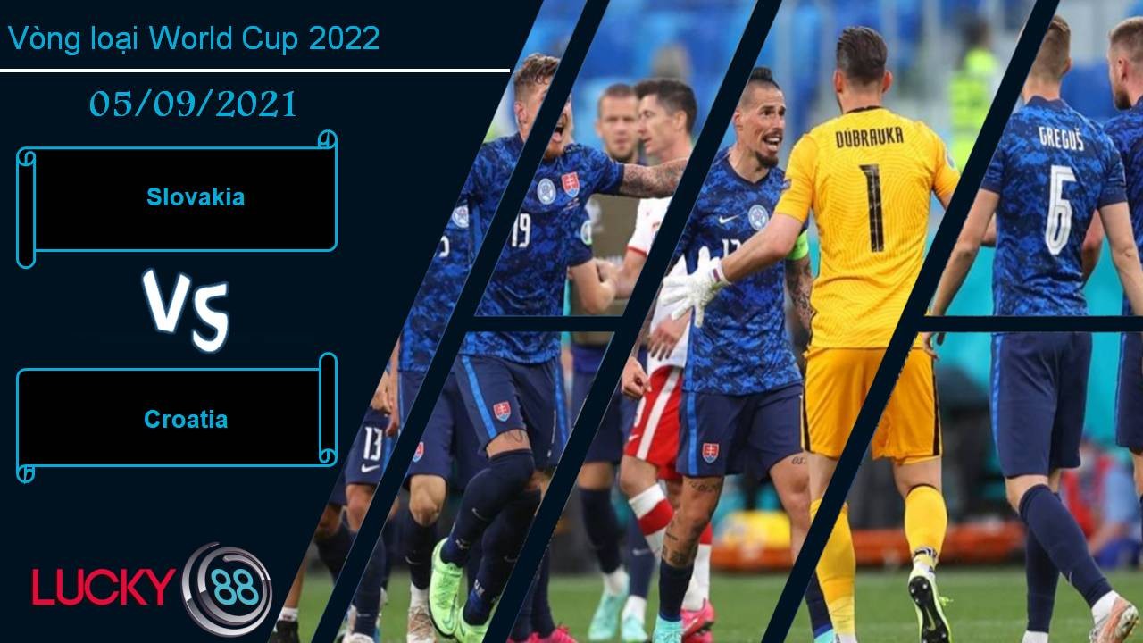 LUCKY88 Slovakia vs Croatia, Nhận định bóng đá 05/09/2021, Khó khăn dồn dập
