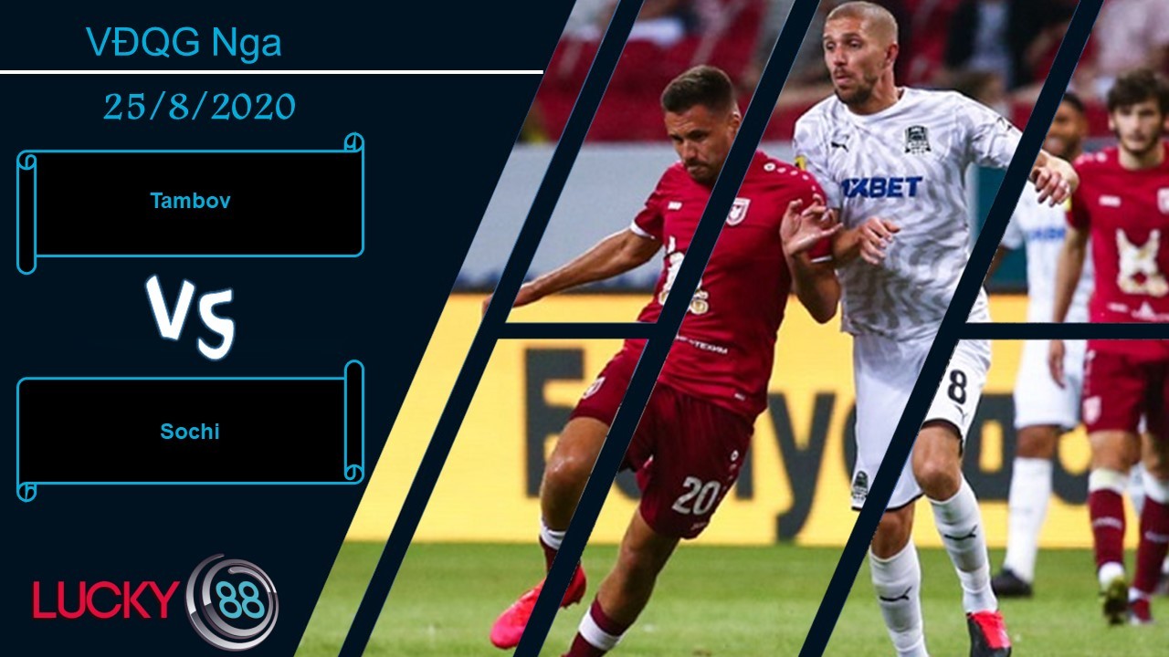 LUCKY88 Tambov vs FC Sochi, Nhận định bóng đá 25/08/2020, Có điểm ra về