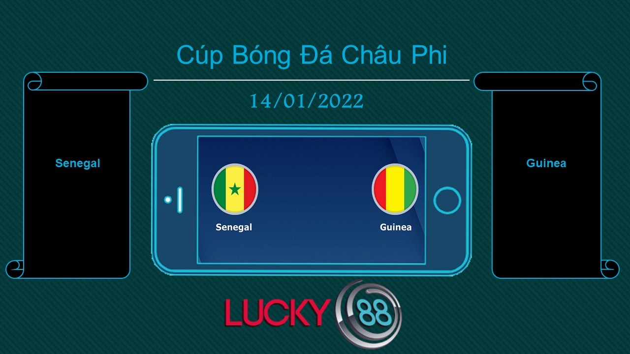 LUCKY88 Senegal vs Guinea , Tip bóng đá miễn phí ngày 14/01/2022