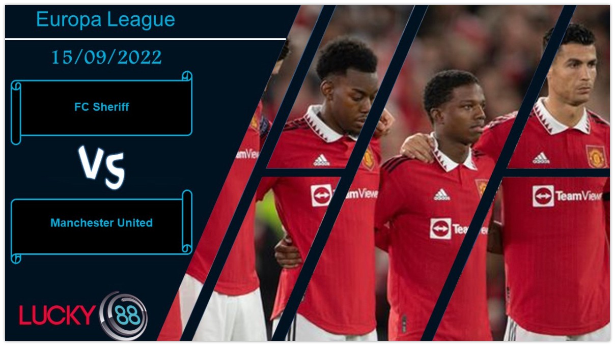 LUCKY88 FC Sheriff vs Manchester United ,  Nhận định bóng đá 15/09/2022,  Nỗ lực vô ích