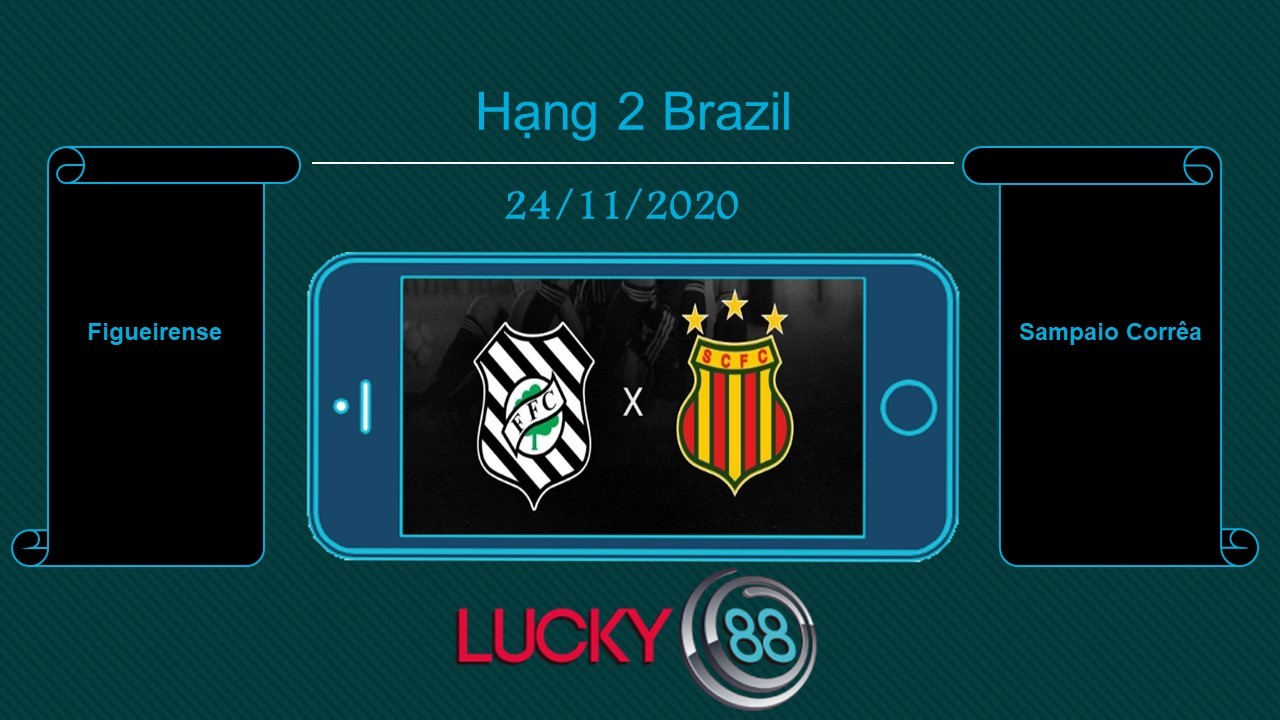 LUCKY88 Figueirense vs Sampaio Corrêa , Tip bóng đá miễn phí ngày 24/11/2020