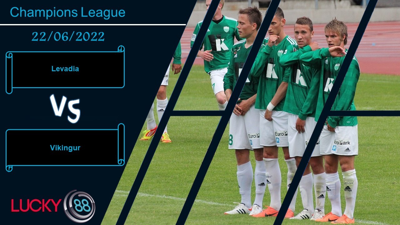 LUCKY88 Levadia vs Vikingur  ,  Nhận định bóng đá 22/06/2022,  Phát huy kinh nghiệm