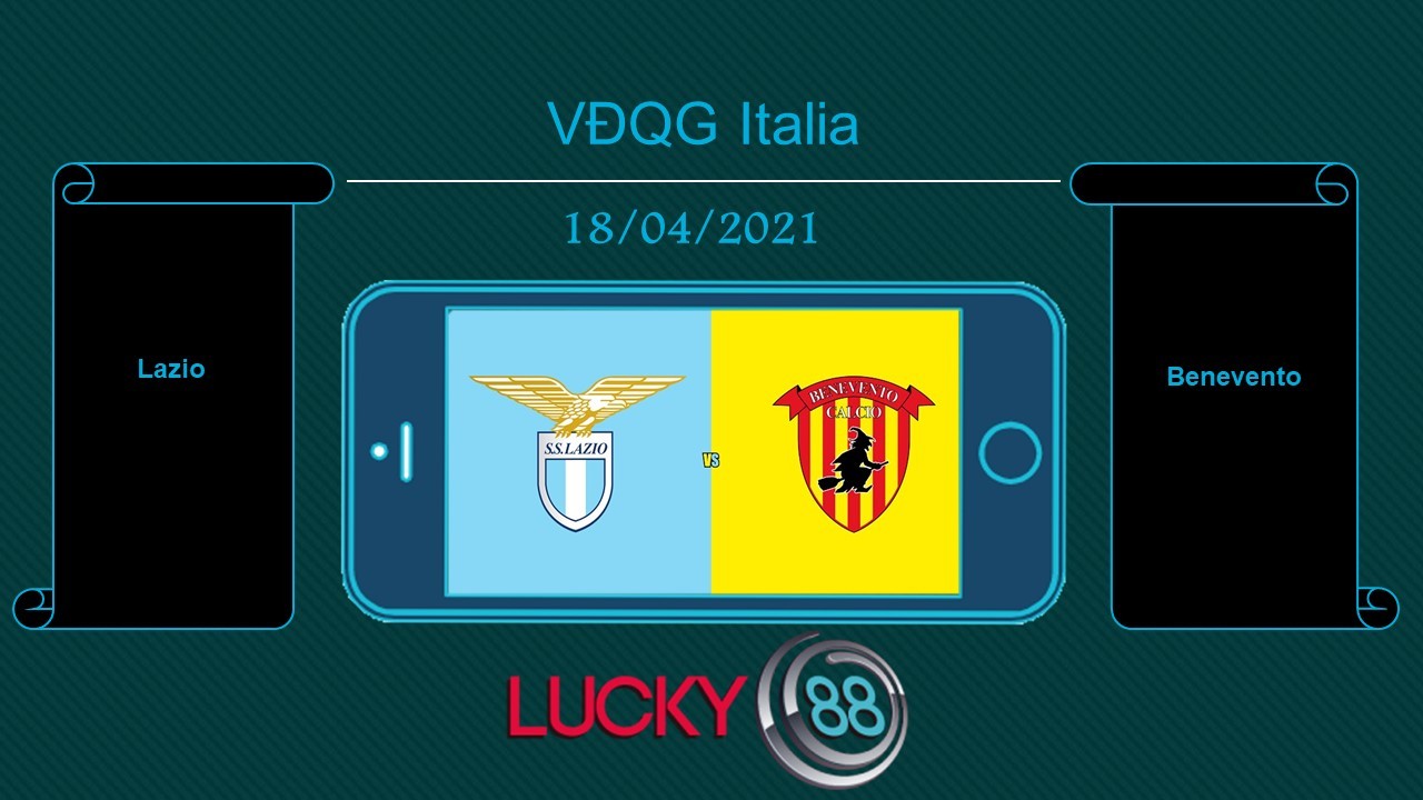 LUCKY88 Lazio vs Benevento, Tip bóng đá miễn phí ngày 18/04/2021