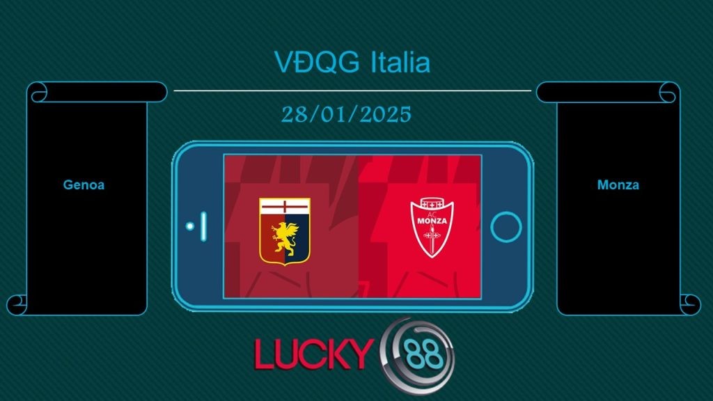LUCKY88 Genoa vs Monza, Tip bóng đá miễn phí ngày 28/01/2025